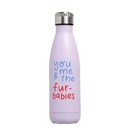 You, Me & the Furbabies Water Bottle